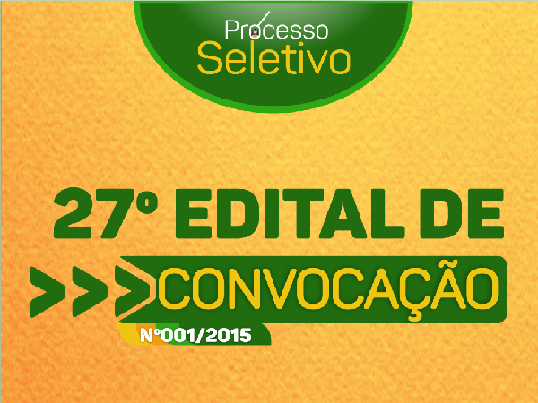 27º EDITAL DE CONVOCAÇÃO, EDITAL DE CONCURSO PÚBLICO N° 001/2015